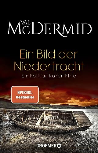 Ein Bild der Niedertracht: Ein Fall für Karen Pirie Ein Bild der Niedertracht: Ein Fall für Karen Pirie