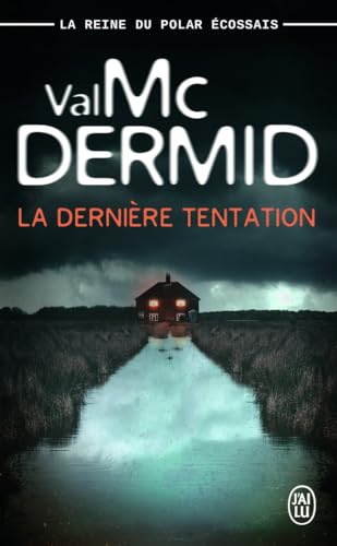 La derniere tentation: Une enquête de Carol Jordan et Tony Hill La derniere tentation: Une enquête de Carol Jordan et Tony Hill von J'AI LU