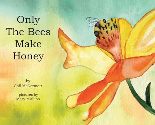 Only The Bees Make Honey von Amazon Publications Expert