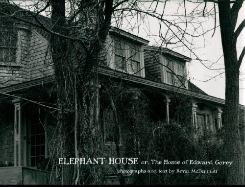 Elephant House or the Home of Edward Gorey: Photographs of Edward Gorey's House (Pomegranate Catalog)