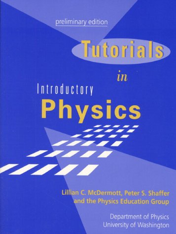 Tutorials in Introductory Physics, Preliminary Edition