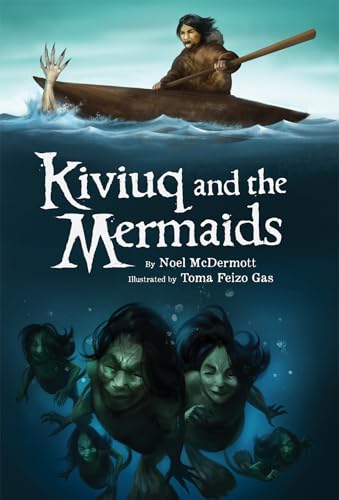 Kiviuq and the Mermaids (Kiviuq, 1)