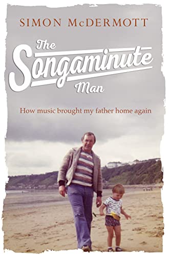 The Songaminute Man: How music brought my father home again