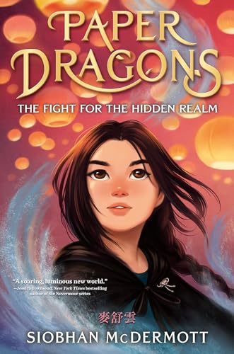 Paper Dragons: The Fight for the Hidden Realm von Delacorte Press