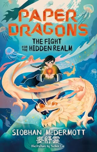 Paper Dragons: The Fight for the Hidden Realm: Book 1 von Hodder Children's Books