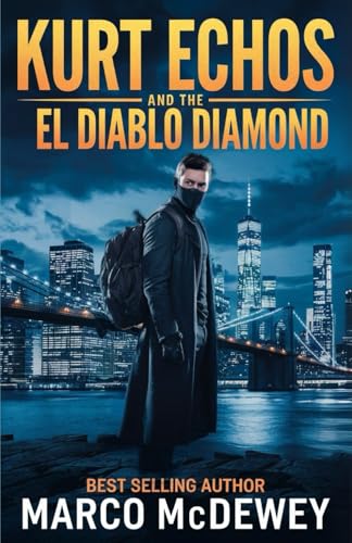Kurt Echos and the El Diablo Diamond von Independently published