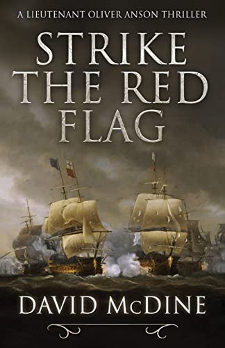 Strike the Red Flag: Thrilling naval warfare with Lieutenant Oliver Anson von Lume Books