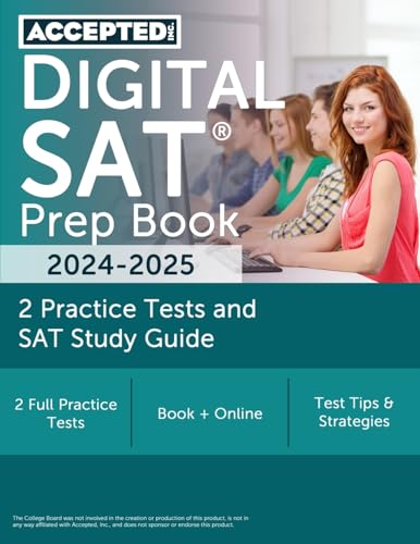 Digital SAT Prep Book 2024-2025: 2 Practice Tests and SAT Study Guide von Accepted, Inc.