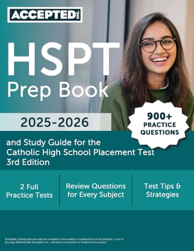 HSPT Prep Book 2025-2026: 900+ Practice Questions and Study Guide for the Catholic High School Placement Test: [3rd Edition] von Accepted, Inc.