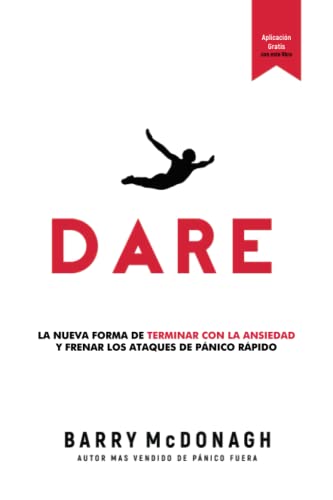 DARE: La Nueva Manera de Acabar con la Ansiedad y Detener los Ataques de Pánico von BMD Publishing