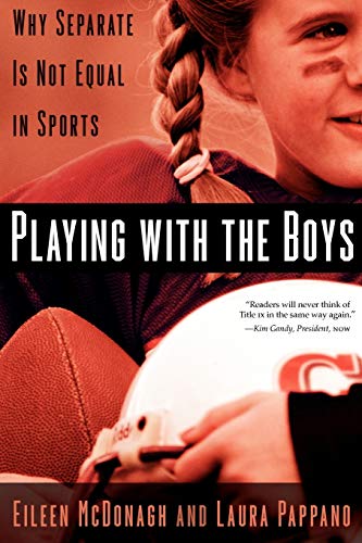 Playing With the Boys: Why Separate is Not Equal in Sports Playing With the Boys: Why Separate is Not Equal in Sports von OUP USA