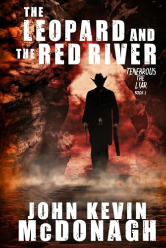The Leopard and the Red River: Tenebrous the Liar: Book One