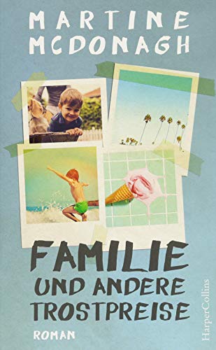 Familie und andere Trostpreise: Roman