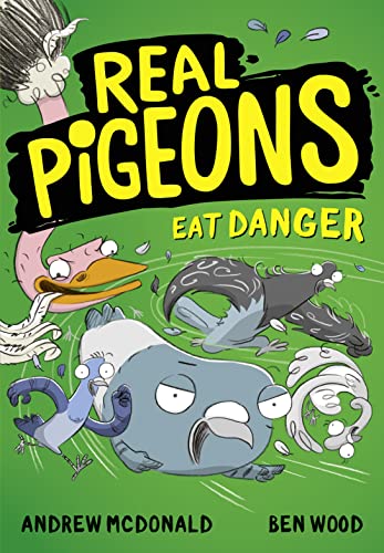 Real Pigeons Eat Danger: Bestselling funny chapter book series for 2021 for kids 5-8. Soon to be a Nickelodeon TV series! (Real Pigeons series)