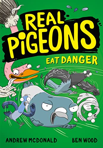 Real Pigeons Eat Danger: Bestselling funny chapter book series for 2021 for kids 5-8. Soon to be a Nickelodeon TV series! (Real Pigeons series)