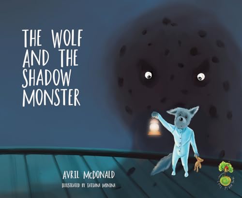 The Wolf and the Shadow Monster: Helping Children Deal with Fears and Anxiety (Feel Brave) von Crown House Publishing
