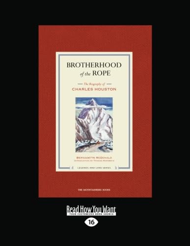 Brotherhood of the Rope: The Biography of Charles Houston