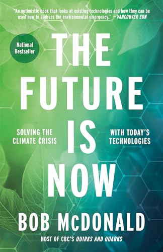 The Future Is Now: Solving the Climate Crisis with Today's Technologies The Future Is Now: Solving the Climate Crisis with Today's Technologies von Penguin Canada