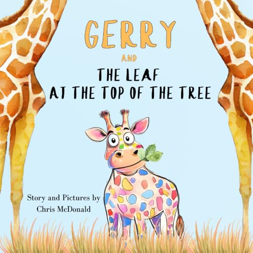Gerry And The Leaf At The Top Of The Tree von Toodles Publishing