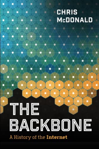 The Backbone: A History of the Internet von Technics Press