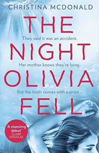 The Night Olivia Fell: A brilliant and gripping psychological thriller for fans of THE RUMOUR von HQ