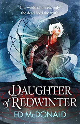 Daughter of Redwinter: A dark and atmospheric epic fantasy that’s rich in folklore (The Redwinter Chronicles) von Gollancz