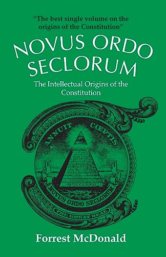 Novus Ordo Seclorum: The Intellectual Origins of the Constitution von University Press of Kansas