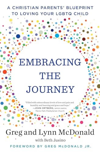 Embracing the Journey: A Christian Parents' Blueprint to Loving Your LGBTQ Child von Howard Books