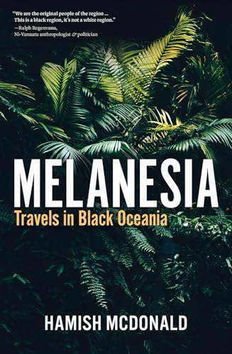 Melanesia: Travels in Black Oceania von C Hurst & Co Publishers Ltd