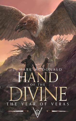 Hand of the Divine: The Year of Veras 6 von Christian Faith Publishing