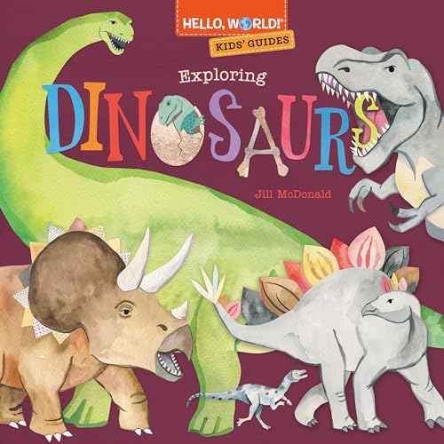 Hello, World! Kids' Guides: Exploring Dinosaurs von Doubleday Books for Young Readers