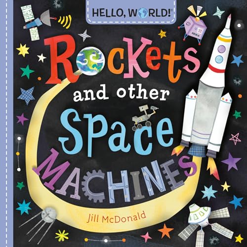 Hello, World! Rockets and Other Space Machines von Random House LLC US