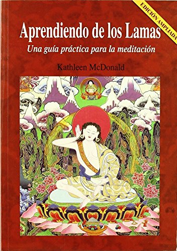 Aprendiendo de los lamas : una guía práctica para la meditación von EDICIONES DHARMA
