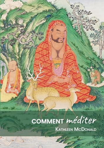 Comment méditer: Un guide pratique von Éditions Mahayana