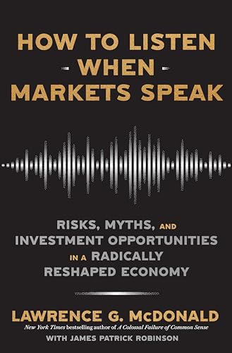 How to Listen When Markets Speak: Risks, Myths and Investment Opportunities in a Radically Reshaped Economy von Torva