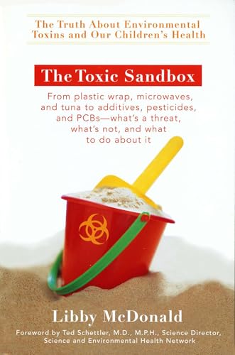 The Toxic Sandbox: The Truth About Environmental Toxins and Our Children's Health The Toxic Sandbox: The Truth About Environmental Toxins and Our Children's Health von TarcherPerigee
