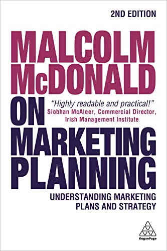 Malcolm McDonald on Marketing Planning: Understanding Marketing Plans and Strategy von Kogan Page