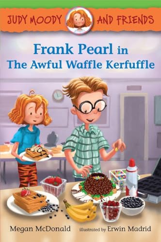Judy Moody and Friends: Frank Pearl in The Awful Waffle Kerfuffle von Candlewick