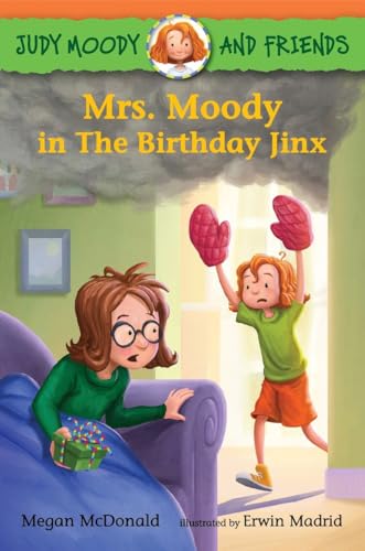 Judy Moody and Friends: Mrs. Moody in The Birthday Jinx Judy Moody and Friends: Mrs. Moody in The Birthday Jinx