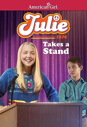 Julie Takes a Stand (American Girl Historical Characters, 2)