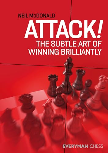 Attack!: The Subtle Art of Winning Brilliantly (Everyman Chess) von Everyman Chess