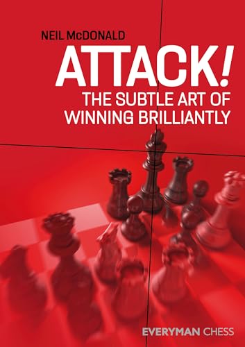 Attack!: The Subtle Art of Winning Brilliantly (Everyman Chess)