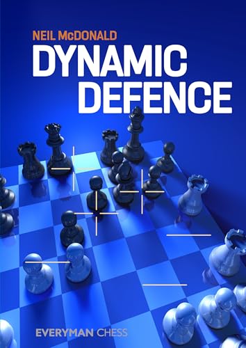 Dynamic Defence (Everyman Chess)