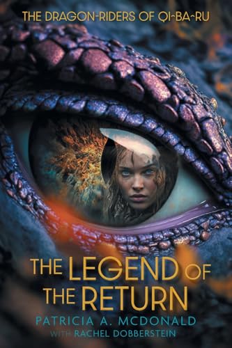 The Legend of the Return (The Dragon-Riders of Qi^ba^ru) von FriesenPress