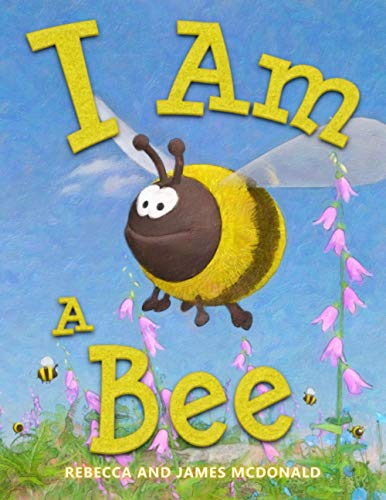 I Am a Bee: A Book About Bees for Kids (I Am Learning: Educational Series for Kids) von House of Lore Publishing