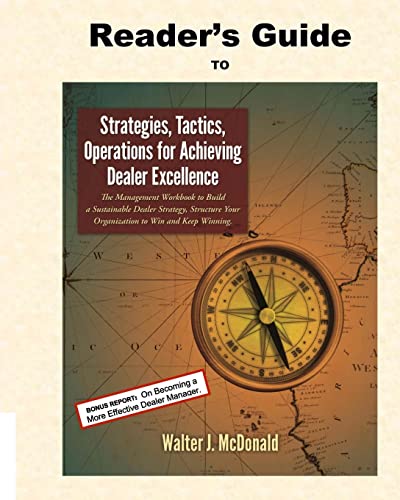 Reader's Guide to Strategies, Tactics, Operations for Achieving Dealer Excellenc (Master's Program in Dealer Management) von CREATESPACE