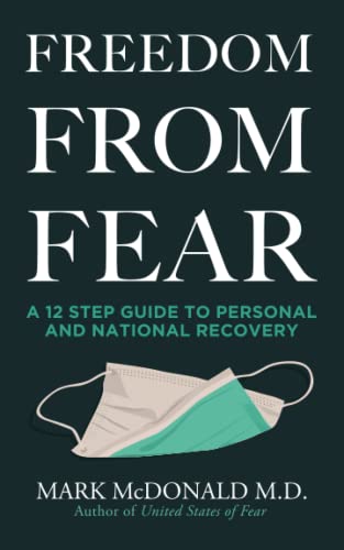 Freedom from Fear: A 12 Step Guide to Personal and National Recovery