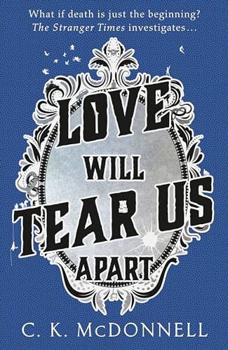 Love Will Tear Us Apart: (The Stranger Times 3) von Bantam Press