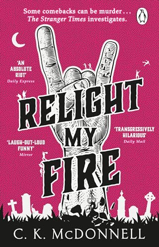 Relight My Fire: (The Stranger Times 4) von Penguin
