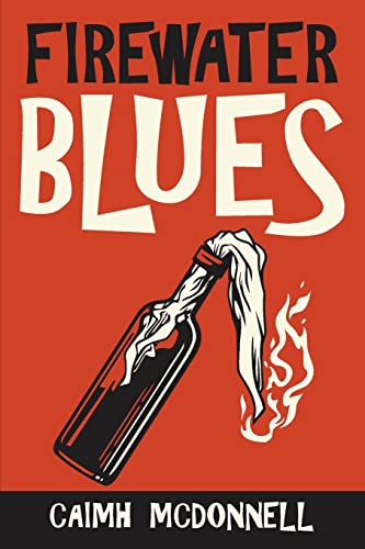 Firewater Blues (The Dublin Trilogy, Band 6) von McFori Ink